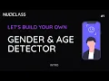 Intro Build Your Own Gender Age Detector Part NullClass