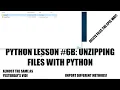 How to Unzip Files in Python