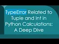 TypeError Related to Tuple and Int in Python Calculations A Deep Dive