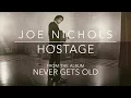 Joe Nichols - Hostage (Official Audio)