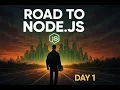 Road to Node js Day 1 - Learn Backend Development with JavaScript