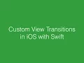 Custom Transitions in iOS with Swift