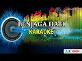 Download Lagu Penjaga hati KARAOKE remix,, nada wanita ORG 24