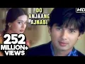 Do Anjaane Ajnabi - Vivah - Shahid Kapoor, Amrita Rao - Old Hindi Romantic Songs