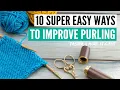 10 easy ways to improve purling slow-motion masterclass