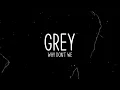 Download Lagu Grey - Why Don't We (lyrics)