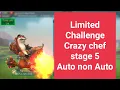 Limited Challenge Crazy Chef Stage 5 Lords mobile Auto non Auto F2p