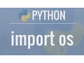 Python Tutorial OS Module - Use Underlying Operating System Functionality