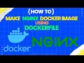 Nginx Docker Image using Dockerfile Running the Container Dockerizing Nginx Updated 2022