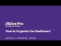 25Live Pro - Organize the Dashboard