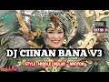 Lagu DJ CIINAN BANA V3 • STYLE MBEDIL NROTOK NULUP • FAUZANA • VIRAL TIKTOK ❗INI YANG KALIAN CARI | AAN •
