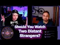 Should You Watch Two Distant Strangers