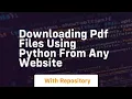 Downloading pdf files using python from any website