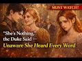 Lagu “She’s Nothing,” the Duke Said — Unaware She Heard Every Word