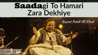 Download Saadagi To Hamari Zara Dekhiye by Nusrat Fateh Ali Khan #Lyrical #NFAK #SufiSongs #Qawwalis MP3
