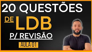 LDB ATUALIZADA 2024 [Revisão Por Questões]   Aula 01
