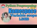 41 PYTHON PROGRAMMING - NAMESPACE AND VARIABLE SCOPE LEGB Hindi