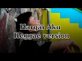 Download Lagu Hargai Aku - Armada Cover by Teddy Reggae version (video Lirycs)