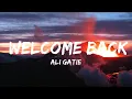 Download Lagu Ali Gatie - Welcome Back (Lyrics) feat. Alessia Cara  | Best Vibing Music
