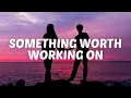 Download Lagu John K - something worth working on (Lyrics)