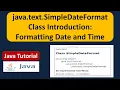 Java java text SimpleDateFormat Class Introduction Formatting Date and Time