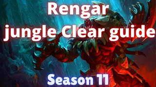 Rengar jungle Clear Season 11 Rengar jungle full clear Guide best path with runes Patch 11 7