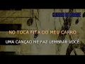 KARAOKE NO TOCA FITA DO MEU CARRO  -  BARTÔ GALENO