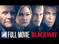 Blackway FULL MOVIE Anthony Hopkins Ray Liotta Julia Stiles Alexander Ludwig