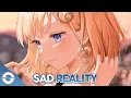 Download Lagu Nightcore - Sad Reality (Codeko ft. Casey Cook) - (Lyrics)
