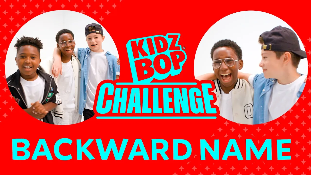 KIDZ BOP Kids - Backward Name Challenge (Challenge Video) KIDZ BOP Kids - Backward Name Challenge (Challenge Video)