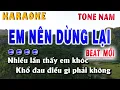 Download Lagu KARAOKE TONE NAM EM NÊN DỪNG LẠI VIỆT KHANG BEAT MỚI 2025