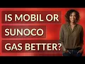 Is Mobil or Sunoco gas better