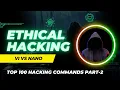 Complete Ethical Hacking Course for Beginners Top 100 Commands for Kali Linux Part-2