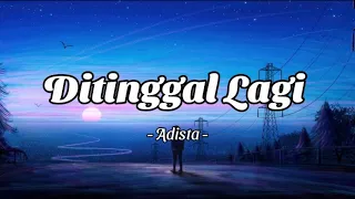 adista ditinggal lagi lirik 