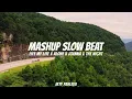 Download Lagu DJ MASHUP SLOW BEAT \