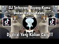 Download Lagu DJ TERBAYANG BAYANG KAMU TREND KUCING JOGET | DJ BUKAN KALENG KALENG BY ARYA FVNKY VIRAL TIKTOK 2024
