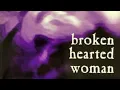 Download Lagu broken hearted woman เนื้อร้องคำอ่านไทย