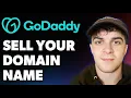 How to Sell Your Domain Name on Godaddy Full 2025 Guide