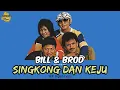 Bill & Brod - Singkong Dan Keju (With English Lyrics)