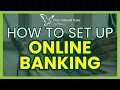 How To Set Up Online Banking at First National Bank of America