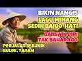 Download Lagu BIKIN NANGIS❗️LAGU MINANG SEDIH BAIBO HATI BANSAIK DIRI TAK BAHARAGO-PERJALANAN DI BUKIK BULEK TARAM