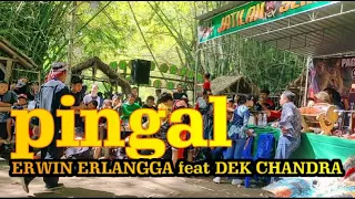 Download PINGAL by Dek Chandra dan Erwin erlangga MP3