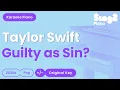 Download Lagu Taylor Swift - Guilty as Sin? (Piano Karaoke)