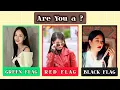 Are You a Green Flag Red Flag or Black Flag Fun Personality Quiz harni - bee