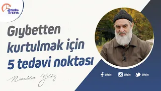 Gıybetten kurtulmak için 5 tedavi noktası