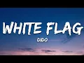 Download Lagu Dido - White Flag (Lyrics)