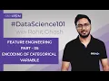 Machine Learning Tutorial Chap 6 Part-5 Encoding Of Categorical data Rohit Ghosh GreyAtom