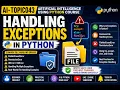 AI-Topic043 Handling Exceptions During File Operations in Python Exception Handling AI