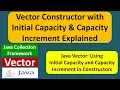 Vector Constructor with Initial Capacity Capacity Increment Explained Java Collection Framework
