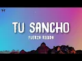 Fuerza Regida - TU SANCHO (Letra/Lyrics)